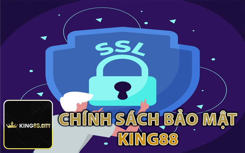 Chính Sách Bảo Mật King88