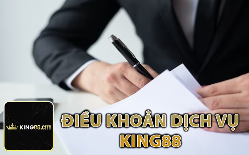 Điều Khoản Dịch Vụ King88